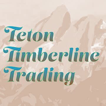 Close; By The Season. . Teton timberline trading